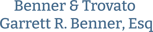 Benner & Trovato Garrett R. Benner, Esq.